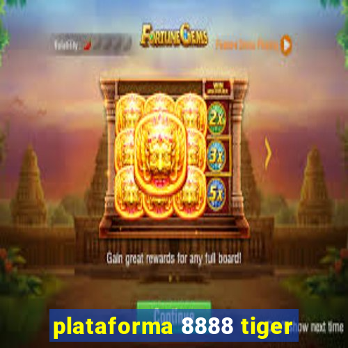 plataforma 8888 tiger